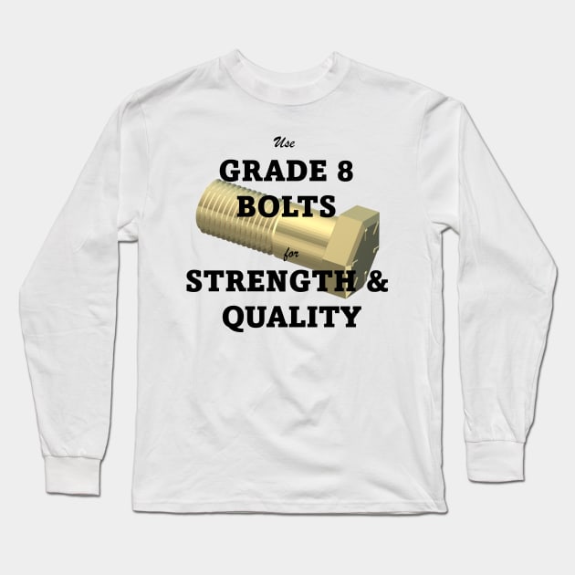 Grade 8 Bolts Long Sleeve T-Shirt by NerdyTees